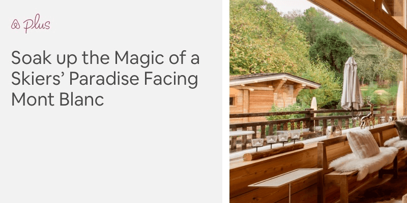 Mont Blanc Airbnb Plus listing