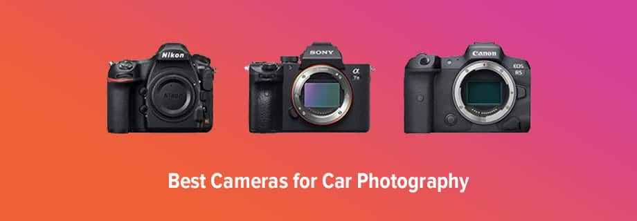 Best Camera for Car Photography