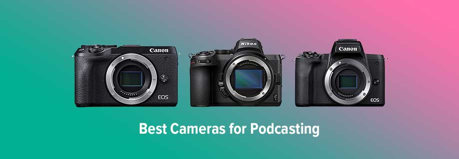 Best Camera for Podcasting