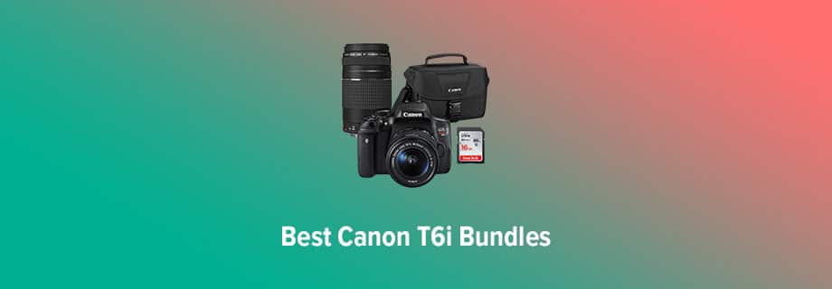 the best canon rebel t6i bundles